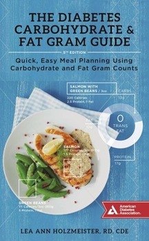 Paperback The Diabetes Carbohydrate & Fat Gram Guide: Quick, Easy Meal Planning Using Carbohydrate and Fat Gram Counts Book