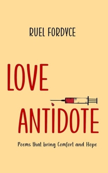 Paperback Love Antidote: Poems that bring Comfort and Hope Book