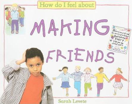 Paperback How Do I Feel about Making Friends Book