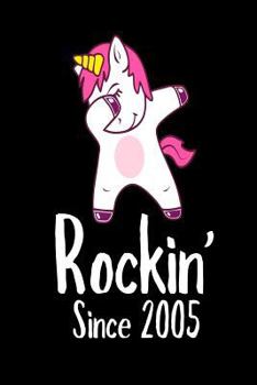 Paperback Rockin' Since 2005: Funny Dabbing Unicorn Birthday Gift Notebook Book