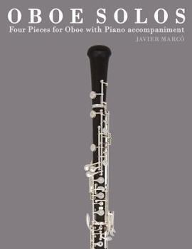 Paperback Oboe Solos: Four Pieces for Oboe with Piano Accompaniment Book