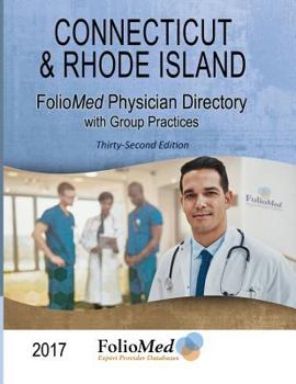 Paperback Connecticut & Rhode Island Physician Directory with Healthcare Facilities 2017 Thirty-Second Edition Book