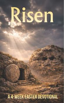 Paperback Risen: A 4-Week Easter Devotional Book