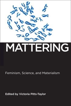 Paperback Mattering: Feminism, Science, and Materialism Book