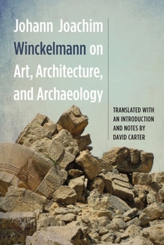 Paperback Johann Joachim Winckelmann on Art, Architecture, and Archaeology Book