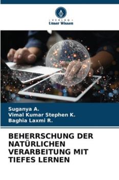 BEHERRSCHUNG DER NATÜRLICHEN VERARBEITUNG MIT TIEFES LERNEN (German Edition)