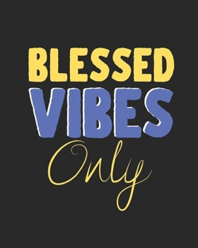 Paperback Blessed Vibes Only: Lined Notebook Book