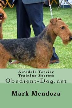 Airedale Terrier Training Secrets: Obedient-Dog.Net