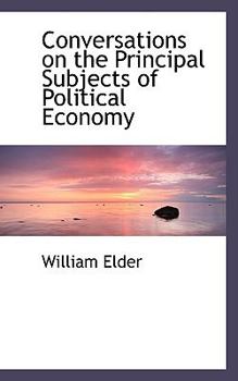 Paperback Conversations on the Principal Subjects of Political Economy Book