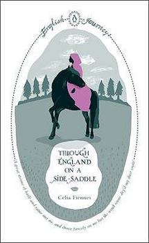 English Journeys Through England On A Side Saddle