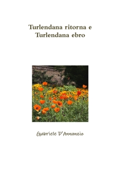 Paperback Turlendana ritorna e Turlendana ebro [Italian] Book