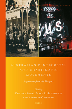 Paperback Australian Pentecostal and Charismatic Movements: Arguments from the Margins Book