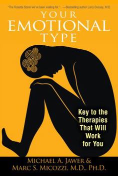 Paperback Your Emotional Type: Key to the Therapies That Will Work for You Book