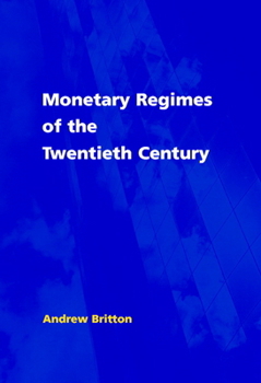 Hardcover Monetary Regimes of the Twentieth Century Book