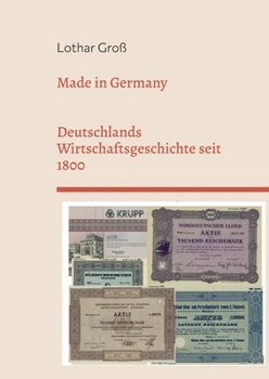 Paperback Made in Germany: Deutschlands Wirtschaftsgeschichte seit 1800 [German] Book