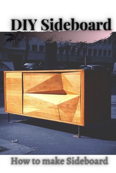 Paperback DIY Sideboard: How tо make Sideboard Book