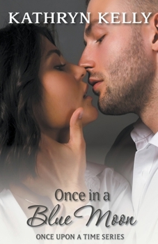 Once in a Blue Moon - Book #3 of the Once Upon a Time