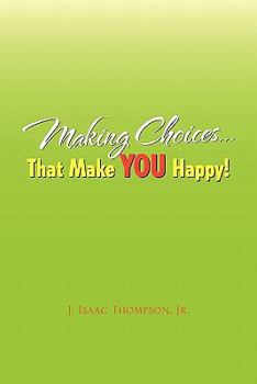 Paperback Making Choices.That Make You Happy! Book