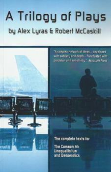 Paperback A Trilogy of Plays: The Common Air / Unequalibrium / Desperelics Book