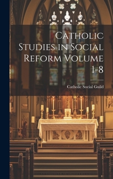 Hardcover Catholic Studies in Social Reform Volume 1-8 Book