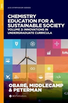 Hardcover Chemistry Education for a Sustainable Society, Volume 2: Innovations in Undergraduate Curricula Book