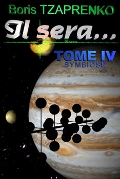 Symbiose - Book #4 of the Il Sera...