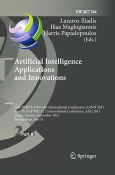 Hardcover Artificial Intelligence Applications and Innovations: 12th INNS EANN-SIG International Conference, EANN 2011 and 7th IFIP WG 12.5 International Confer Book