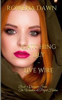 Paperback Catching Lily - Live Wire: Crossover Series The Winstons & The Perfect Halves Book 4 Book