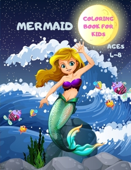 Mermaid Coloring Book for KIds: Wonderful Coloring Pages Designed to Encourage Positive Thinking for KIds Ages 4-8