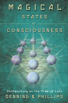 Paperback Magical States of Consciousness: Pathworking on the Tree of Life Book