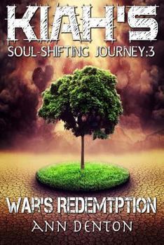 Paperback Kiah's Soul-Shifting Journey: War's Redemption Book