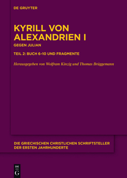 Hardcover Gegen Julian. Buch 6-10 und Fragmente [Greek, Ancient (To 1453)] Book