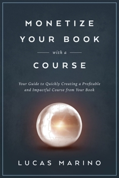 Paperback Monetize Your Book with a Course Book