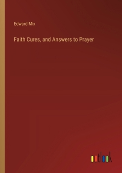 Paperback Faith Cures, and Answers to Prayer Book