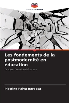 Paperback Les fondements de la postmodernité en éducation [French] Book