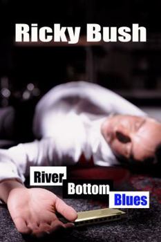 Paperback River Bottom Blues (Crime Fighting Bluesmen) Book