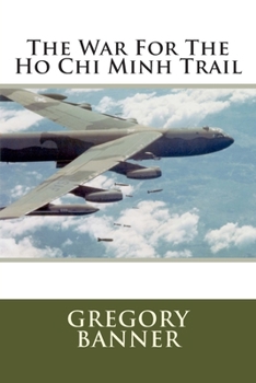 Paperback The War For The Ho Chi Minh Trail Book