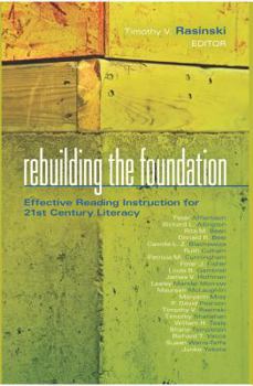 Paperback Rebuilding the Foundation: Effective Reading Instruction for 21st Century Literacy Book