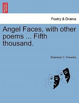 Paperback Angel Faces, with Other Poems ... Fifth Thousand. Book
