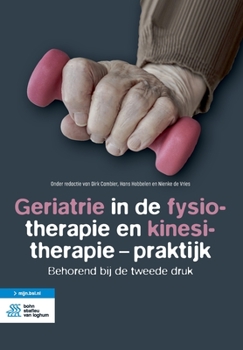 Paperback Geriatrie in de fysiotherapie en kinesitherapie - praktijk: Behorend bij de tweede druk [Dutch] Book