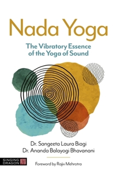 Paperback NADA Yoga: The Vibratory Essence of the Yoga of Sound Book