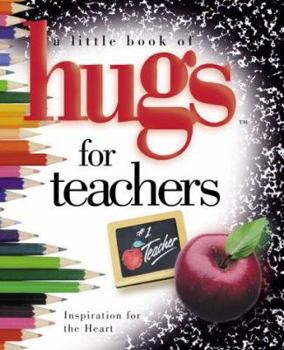 Hardcover A Little Book of Hugs for Teachers Book