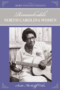 More than Petticoats: Remarkable North Carolina Women (More than Petticoats Series)