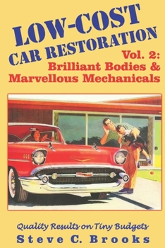 Paperback Low-Cost Car Restoration Vol. 2: Brilliant Bodies and Marvellous Mechanicals Book