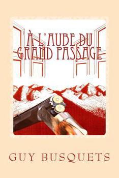 A L'Aube Du Grand Passage