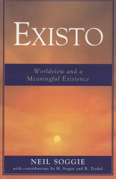 Paperback Existo: Worldview and a Meaningful Existence Book