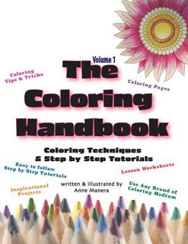 Paperback The Coloring Handbook Volume 1: Coloring Techniques and Step by Step Tutorials Book