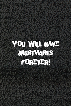 You Will Have Nightmares Forever!: Horror Notebook Journal Composition Blank Lined Diary Notepad 120 Pages Paperback Pink Black