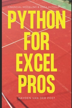 Paperback Python for Excel Pros: Financial Modeling & Data Automation: A Comprehensive Guide 2025 Book