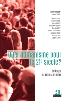 Paperback Quel humanisme pour le 21e siècle?: Colloque interdisciplinaire [French] Book